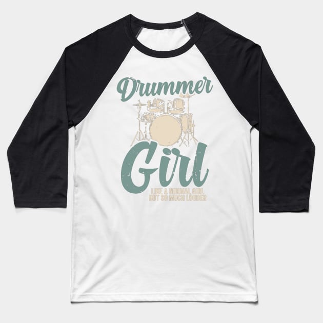 Drummer Girl | Drums Drummer Baseball T-Shirt by FogHaland86